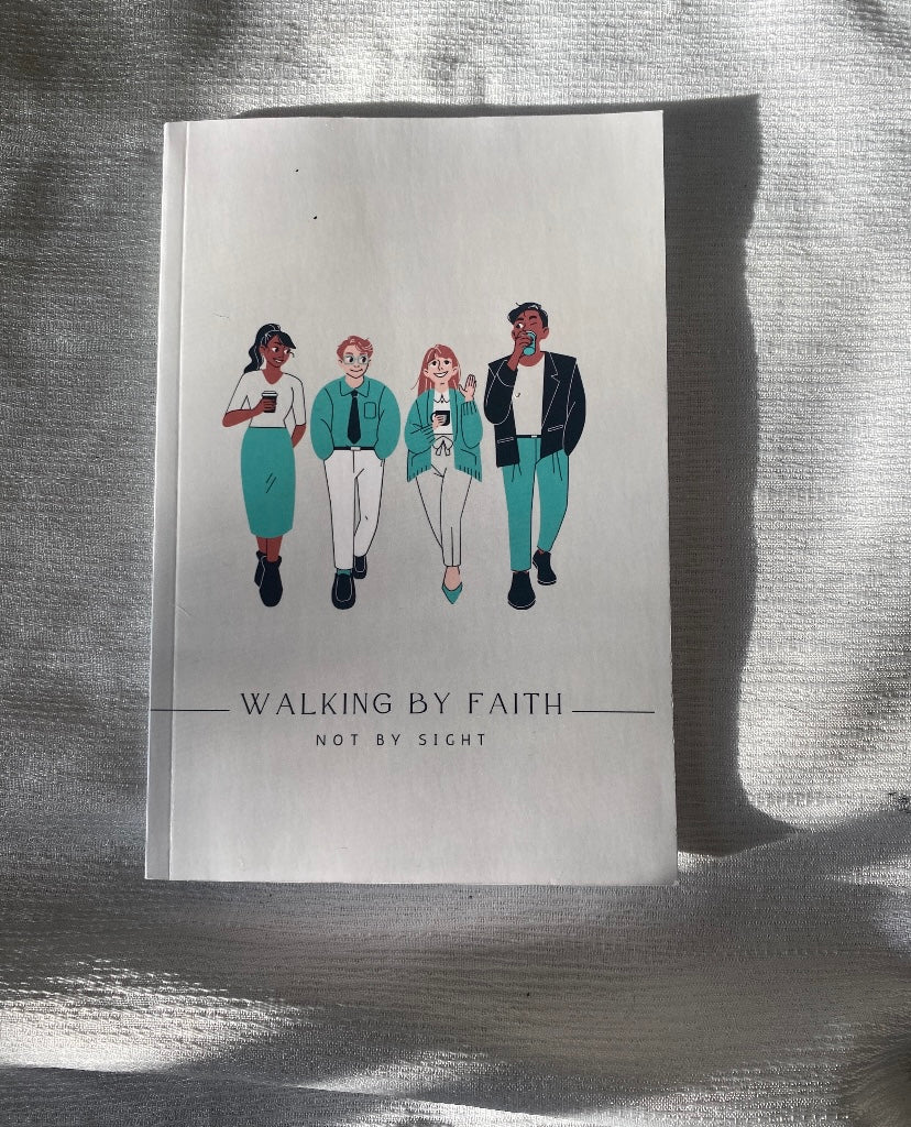 Walk By Faith And Not By Sight